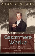 Cover: Gesammelte Werke: Gedichte + Dramen + Historiografische Werke + M&auml;rchen + Biografie - e-artnow