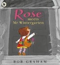 Cover: Rose Meets Mr Wintergarten - Walker Books Ltd