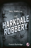 Cover: Paul Temple and the Harkdale Robbery - Collins Crime Club