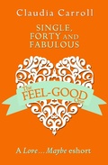 Cover: Single, Forty and Fabulous! - AVON, a division of HarperCollins Publishers Ltd