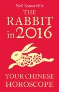 Abbildung von: The Rabbit in 2016: Your Chinese Horoscope - Harper Thorsons