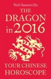 Abbildung von: The Dragon in 2016: Your Chinese Horoscope - Harper Thorsons