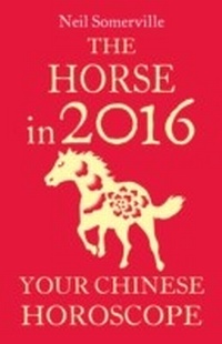 Abbildung von: The Horse in 2016: Your Chinese Horoscope - Harper Thorsons