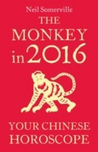 Abbildung von: The Monkey in 2016: Your Chinese Horoscope - Harper Thorsons