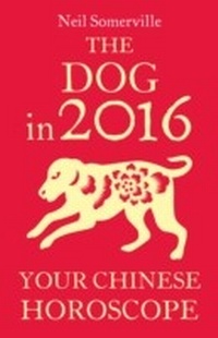 Abbildung von: The Dog in 2016: Your Chinese Horoscope - Harper Thorsons