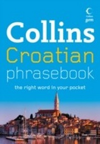 Abbildung von: Collins Gem Croatian Phrasebook and Dictionary - Collins