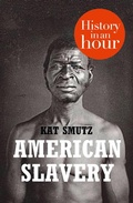 Cover: American Slavery: History in an Hour - HarperPress