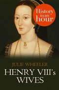 Bild: Henry VIII's Wives: History in an Hour - HarperPress