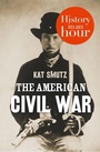 Cover: The American Civil War: History in an Hour - HarperPress