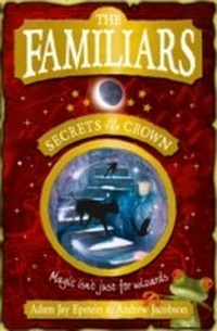 Enlarge image Cover: The Familiars: Secrets of the Crown - HarperCollins