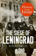 Cover: The Siege of Leningrad: History in an Hour - HarperPress