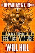 Cover: The Department 19 Files: the Secret History of a Teenage Vampire - HarperCollins
