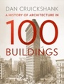 Cover: A History of Architecture in 100 Buildings - William Collins