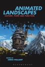 Cover: Animated Landscapes - Bloomsbury Academic USA