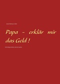 Cover: Papa - erkl&auml;r mir das Geld! - BoD - Books on Demand