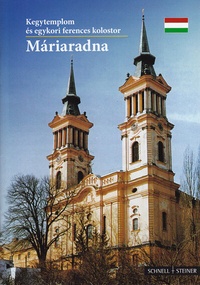 Abbildung von: Maria Radna (Máriaradna) - Schnell & Steiner