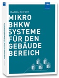 Cover: Mikro-BHKW-Systeme f&uuml;r den Geb&auml;udebereich - VDE Verlag