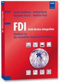 Enlarge image Cover: FDI - Field Device Integration - VDE Verlag