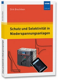 Abbildung von: Schutz und Selektivität in Niederspannungsanlagen - VDE Verlag