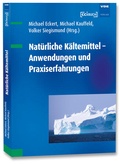 Cover: Nat&uuml;rliche K&auml;ltemittel - Anwendungen und Praxiserfahrungen - VDE Verlag