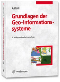 Bild vergrößern Bild: Grundlagen der Geo-Informationssysteme - Wichmann Verlag