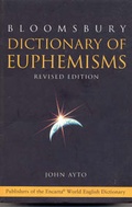 Cover: Bloomsbury Dictionary of Euphemisms - Bloomsbury Publishing PLC