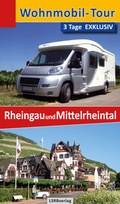 Cover: Wohnmobil-Tour - 3 Tage EXKLUSIV Rheingau und Mittelrheintal - LSRB-Verlag