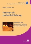 Cover: Seelsorge als spirituelle Erfahrung - Akademische Verlagsgemeinschaft M&uuml;nchen