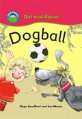 Cover: Start Reading: Out and About: Dogball - Wayland