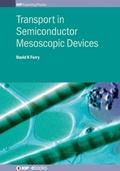 Cover: Transport in Semiconductor Mesoscopic Devices - Institute of Physics Publishing