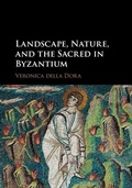 Cover: Landscape, Nature, and the Sacred in Byzantium - Cambridge University Press