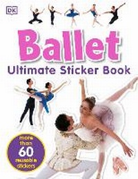Enlarge image Cover: Ultimate Sticker Book: Ballet - Dorling Kindersley