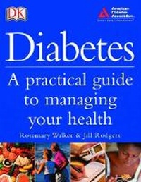 Abbildung von: Diabetes A Practical Guide To Managing Your Health - Dorling Kindersley