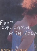 Cover: From Caucasia, With Love - Bloomsbury Publishing PLC