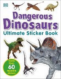 Enlarge image Cover: Ultimate Sticker Book: Dangerous Dinosaurs - DK Children