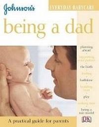 Enlarge image Cover: Being a Dad - DK Publishing (Dorling Kindersley)