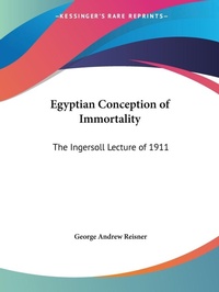 Abbildung von: Egyptian Conception of Immortality (1912) - Kessinger Publishing Co