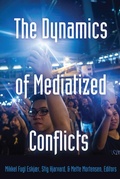 Cover: The Dynamics of Mediatized Conflicts - Peter Lang Verlag