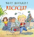Cover: Why Should I Recycle? - Sourcebooks Explore