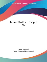 Abbildung von: Letters That Have Helped Me (1891) - Kessinger Publishing Co