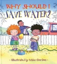 Enlarge image Cover: Why Should I Save Water? - Sourcebooks Explore