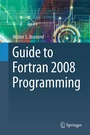 Cover: Guide to Fortran 2008 Programming - Springer