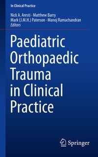 Enlarge image Cover: Paediatric Orthopaedic Trauma in Clinical Practice - Springer
