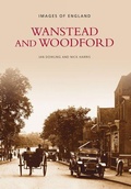 Cover: Wanstead and Woodford - The History Press Ltd