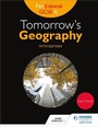 Cover: Tomorrow's Geography for Edexcel GCSE A Fifth Edition - Hodder Education