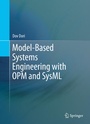 Cover: Model-Based Systems Engineering with OPM and SysML - Springer