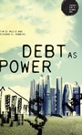Cover: Debt as Power - Manchester University Press