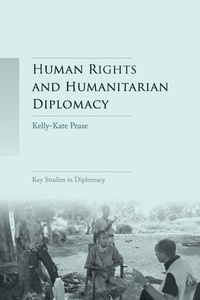 Enlarge image Cover: Human Rights and Humanitarian Diplomacy - Manchester University Press