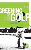 Cover: The Greening of Golf - Manchester University Press