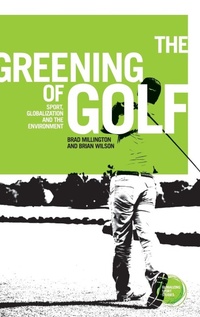Abbildung von: The Greening of Golf - Manchester University Press